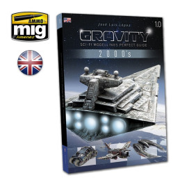 GRAVITY 1.0 Sci-Fi Modelling's Perfect Guide 6110 AMMO by Mig ENGLISH